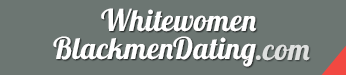 whitewomenblackmendating.com